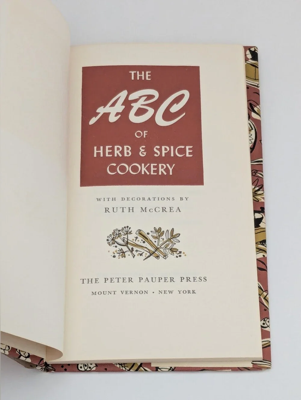 Vintage Copy - The ABC of Herb & Spice Cookery, 1957, Hardbound with Dust Jacket